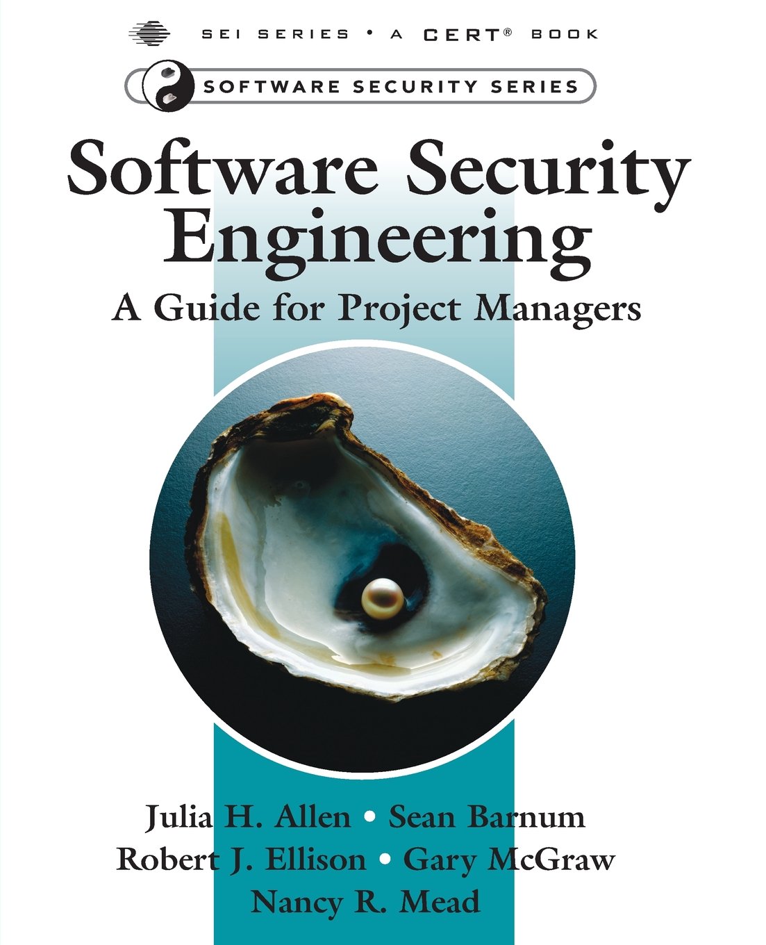Buy Software Security Engineering: A Guide for Project Managers (SEI Series in Software Engineering) (English, Paperback, Julia Allen, Sean Barnum, Rob... Online at Best Price - GlowMirror