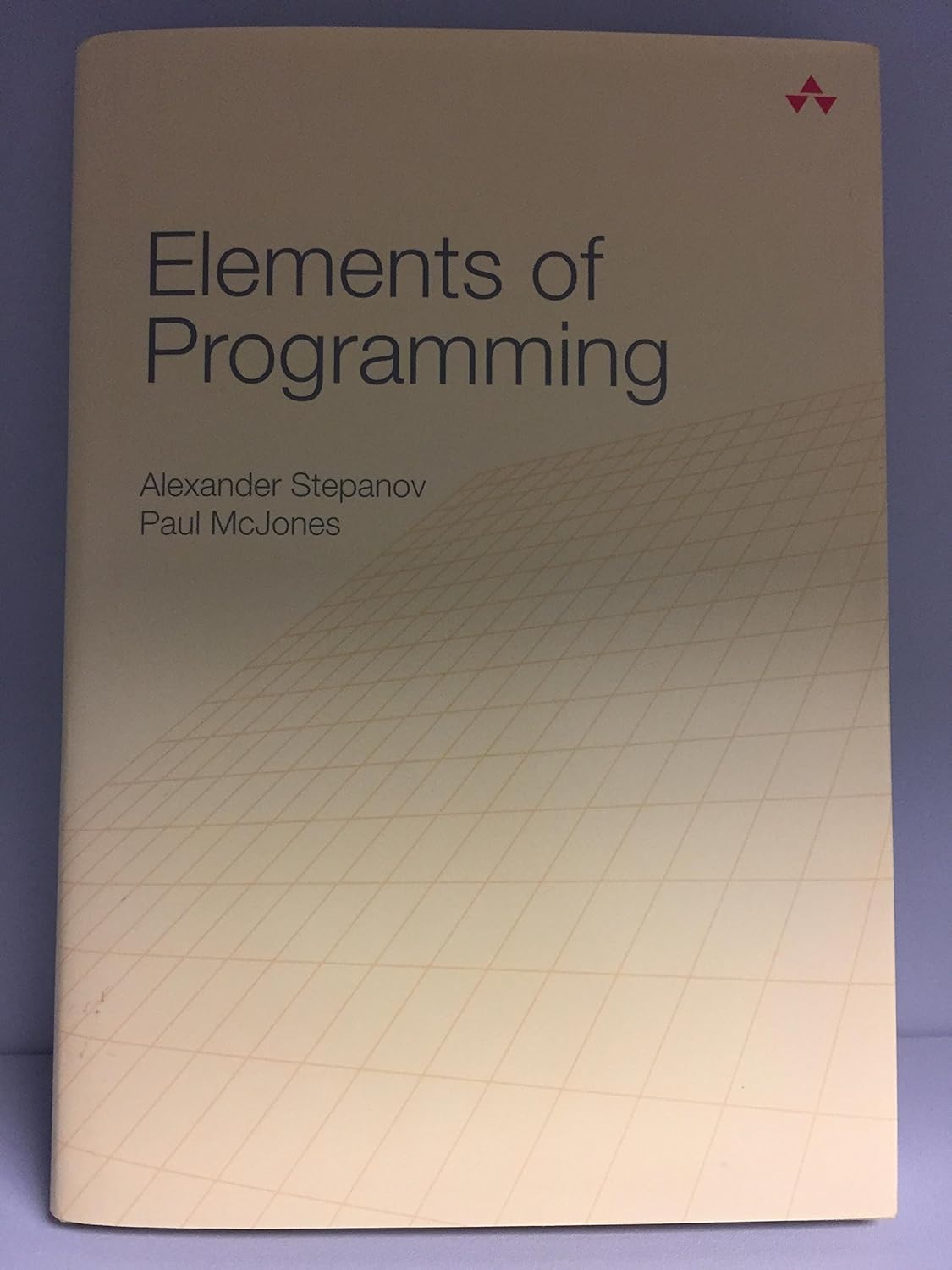 Buy Elements of Programming (English, Paperback, Alexander A. Stepanov, Paul Mcjones) Online at Best Price - GlowMirror