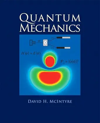 Buy Quantum Mechanics: A Paradigms Approach (English, Hardcover, David H. McIntyre, Corinne A. Manogue, Janet Tate) Online at Best Price - GlowMirror