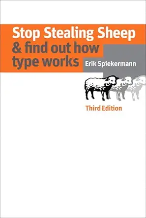 Buy Stop Stealing Sheep & Find Out How Type Works, Third Edition (Graphic Design & Visual Communication Courses) (English, Paperback, Erik Spiekermann) Online at Best Price - GlowMirror