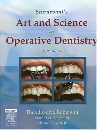 Buy Sturdevant's Art and Science of Operative Dentistry (English, Hardcover, Theodore Roberson, Harold O. Heymann, Edward J. Swift DMD MS Jr.) Online at Best Price - GlowMirror