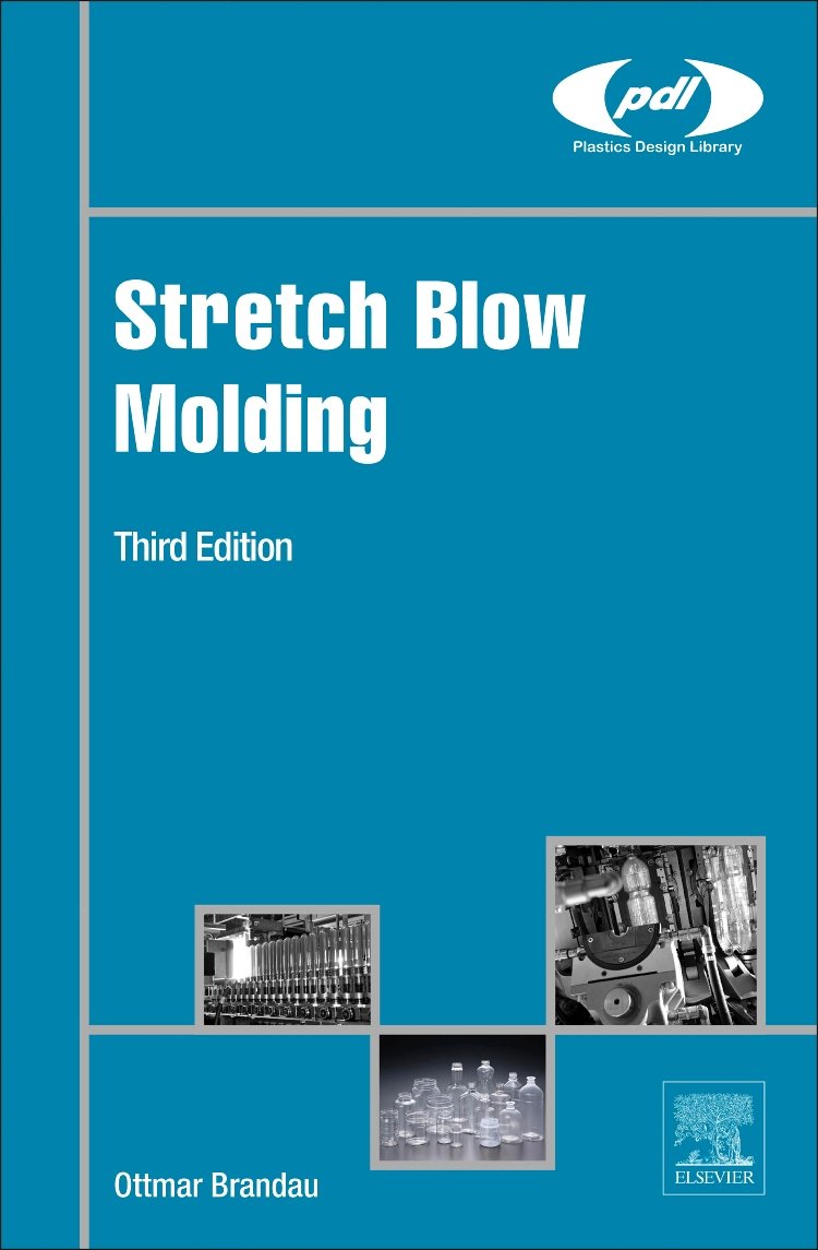 Buy Stretch Blow Molding (Plastics Design Library) (English, Paperback, Ottmar Brandau) Online at Best Price - GlowMirror