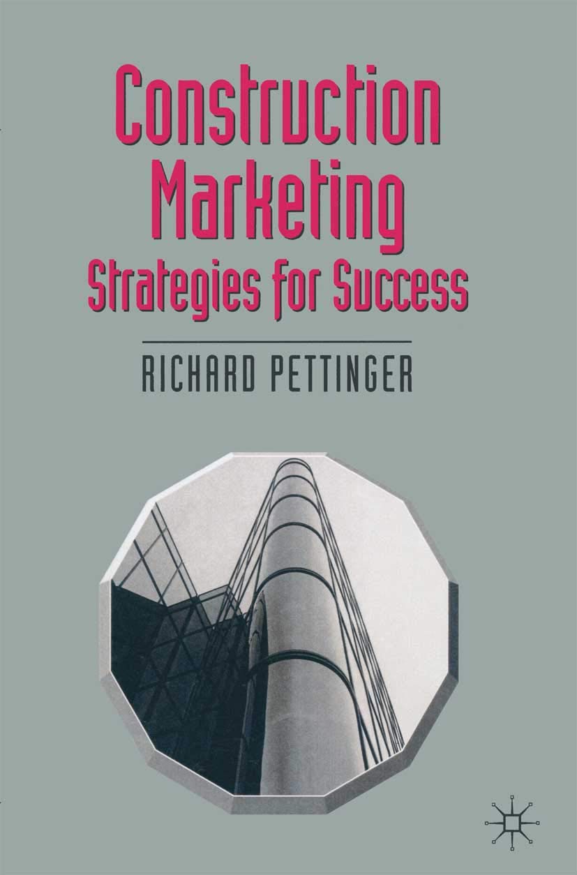 Buy Construction Marketing: Strategies for Success: 38 (Building and Surveying Series) (English, Paperback, Richard Pettinger) Online at Best Price - GlowMirror