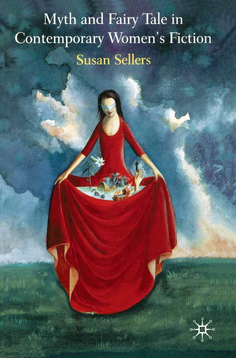 Buy Myth and Fairy Tale in Contemporary Women's Fiction (English, Paperback, Susan Sellers) Online at Best Price - GlowMirror