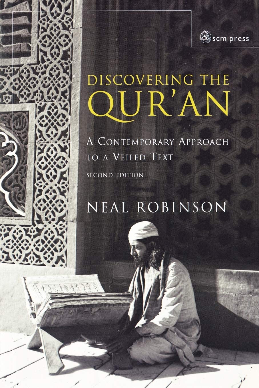 Buy Discovering the Qur'an: A Contemporary Approach to a Veiled Text - 2nd Edition (English, Paperback, Neal Robinson) Online at Best Price - GlowMirror