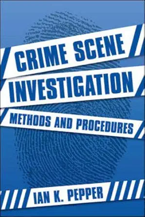 Buy Crime Scene Investigation: Methods And Procedures (English, Paperback, Ian K. Pepper) Online at Best Price - GlowMirror