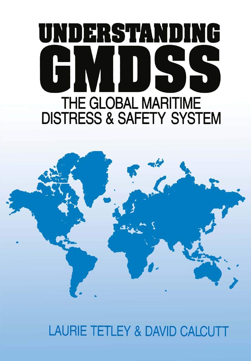 Buy Understanding GMDSS: The Global Maritime Distress and Safety System (English, Paperback, David Calcutt, Laurie Tetley) Online at Best Price - GlowMirror