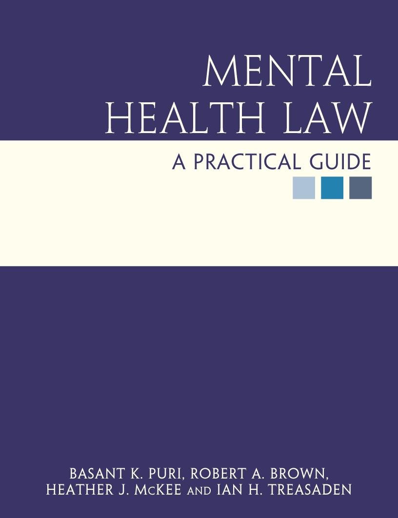 Buy Mental Health LAW: A Practical Guide ** (English, Paperback, Basant Puri, Rob Brown, Heather McKee, Ian Treasaden) Online at Best Price - GlowMirror