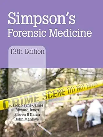 Buy (OLD)Simpson'S Forensic Medicine(Indian Edition) (English, Hardcover, Jason Payne-James, Richard Jones, Steven Karch, John Manlove) Online at Best Price - GlowMirror