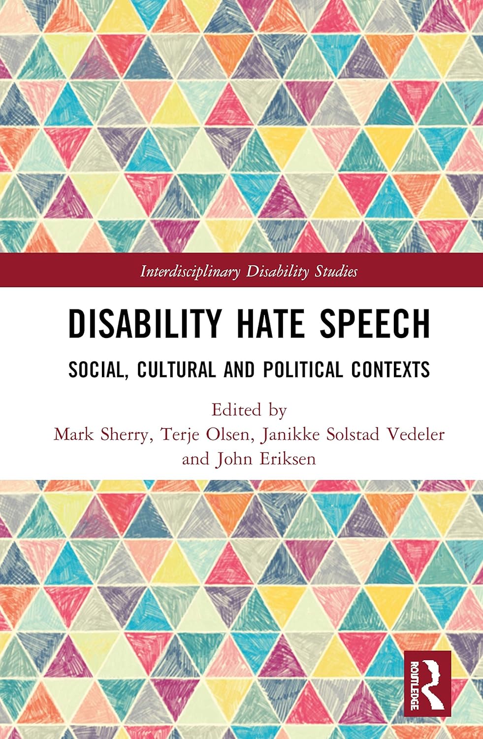 Buy Disability Hate Speech: Social, Cultural and Political Contexts (Interdisciplinary Disability Studies) (English, Paperback, Mark Sherry, Terje Olse... Online at Best Price - GlowMirror