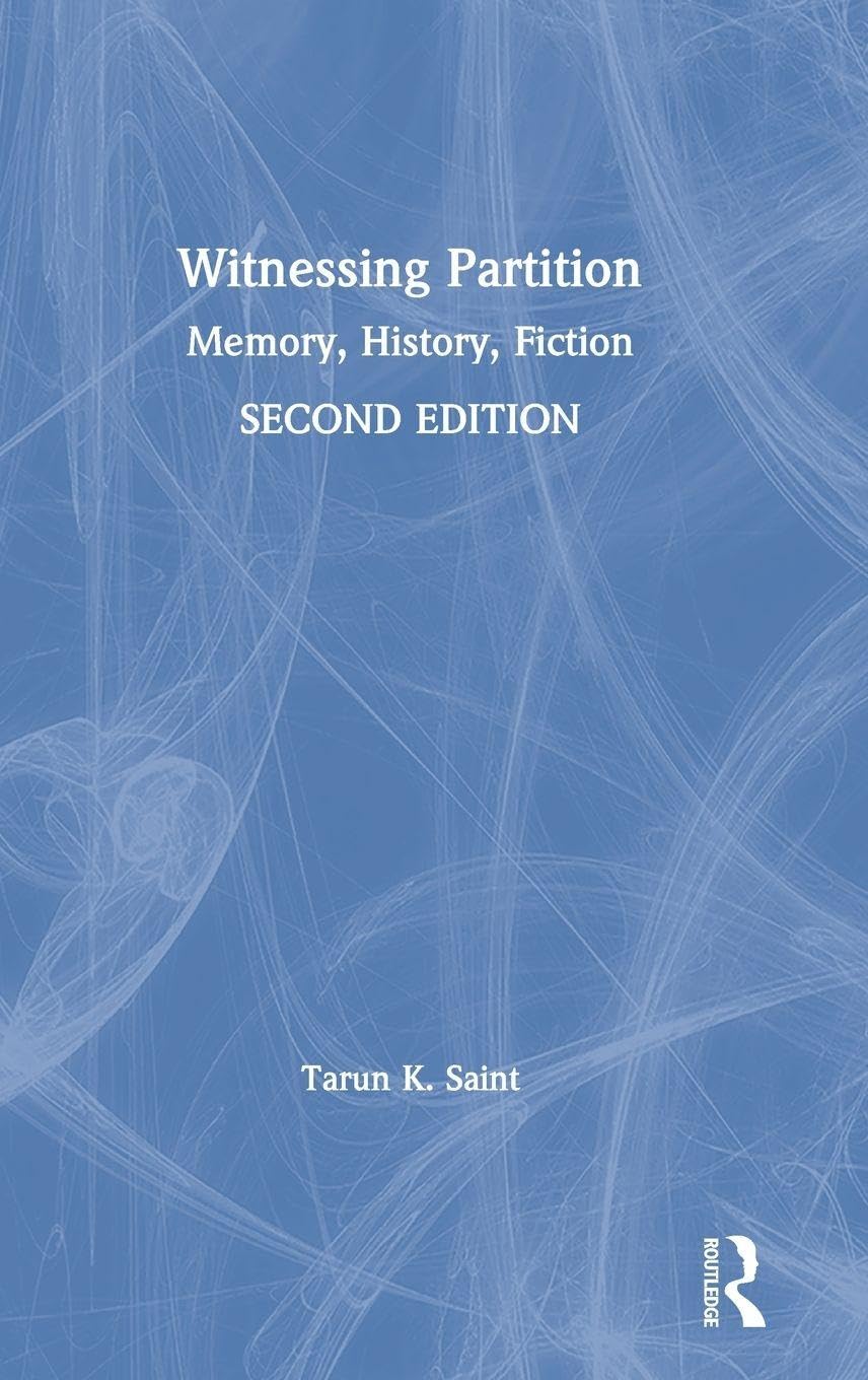 Buy Witnessing Partition: Memory, History, Fiction (English, Paperback, Tarun K. Saint) Online at Best Price - GlowMirror