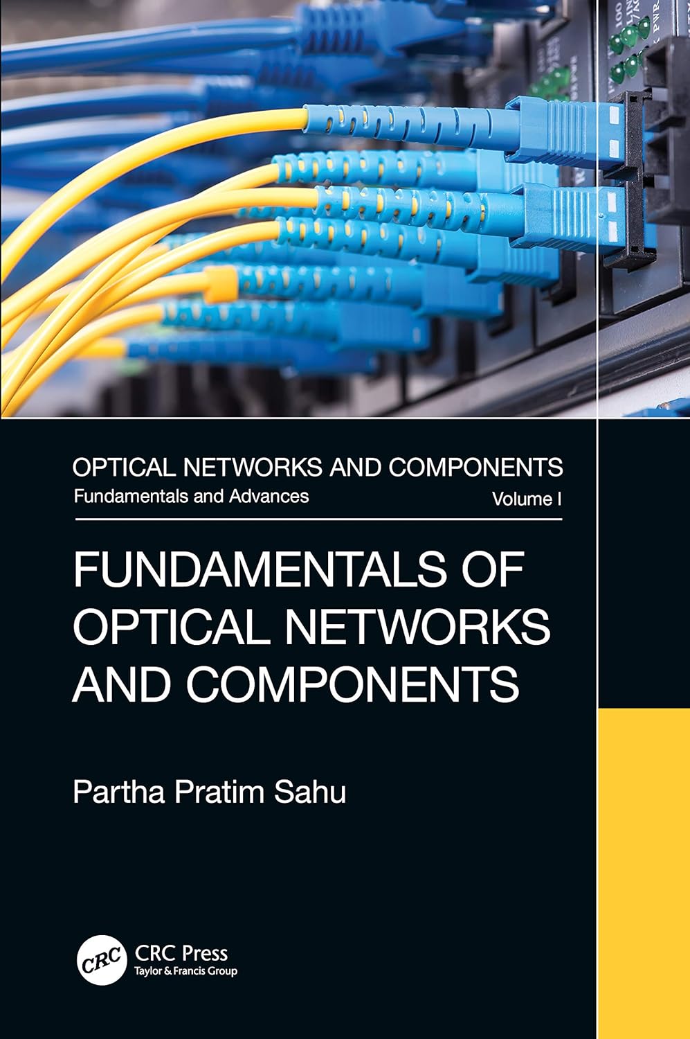 Buy Fundamentals of Optical Networks and Components (1) (English, Paperback, Partha Pratim Sahu) Online at Best Price - GlowMirror