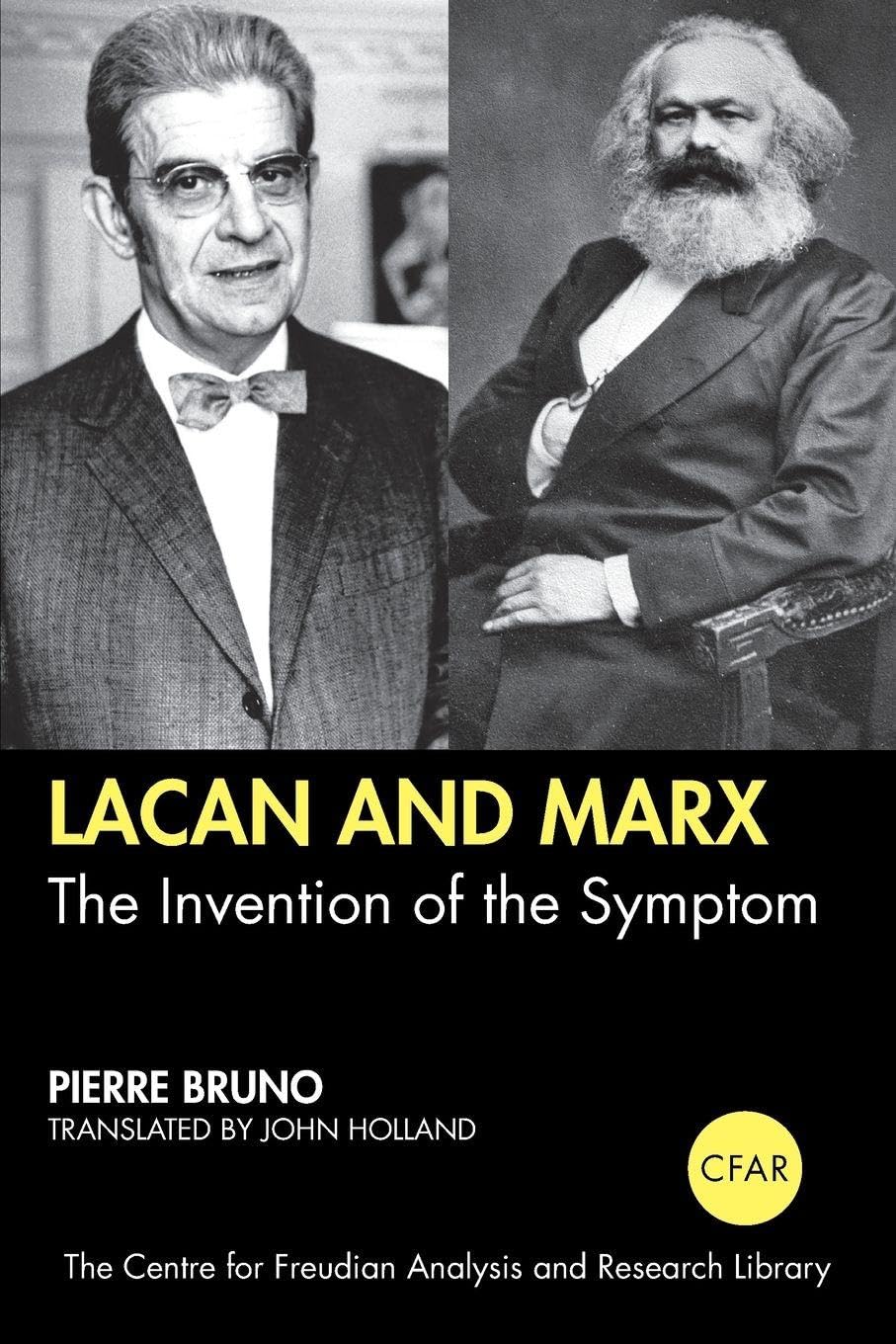 Buy Lacan and Marx: The Invention of the Symptom (The Centre for Freudian Analysis and Research Library (CFAR)) (English, Paperback, Pierre Bruno, John... Online at Best Price - GlowMirror