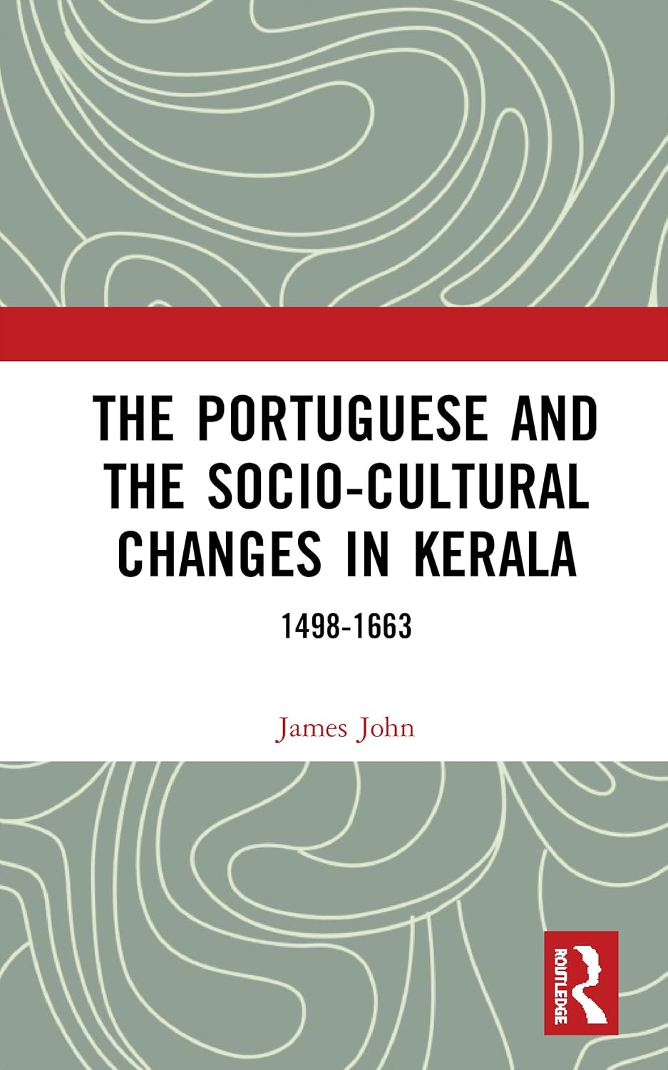 Buy The Portuguese and the Socio-cultural Changes in Kerala: 1498-1663 (English, Paperback, James John) Online at Best Price - GlowMirror