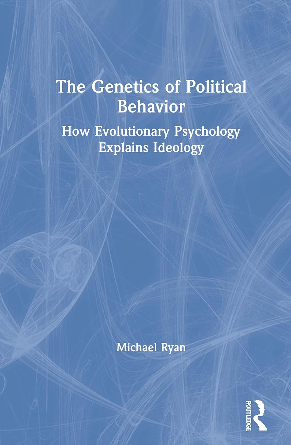 The Genetics of Political Behavior: How Evolutionary Psychology Explains Ideology (English, Paperback, Michael Ryan) - Image 1 - GlowMirror