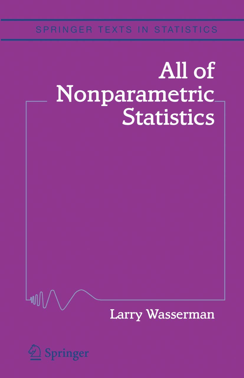 Buy ALL OF Nonparametric Statistics (HB 2006) (Springer Texts in Statistics) (English, Paperback, Wasserman) Online at Best Price - GlowMirror