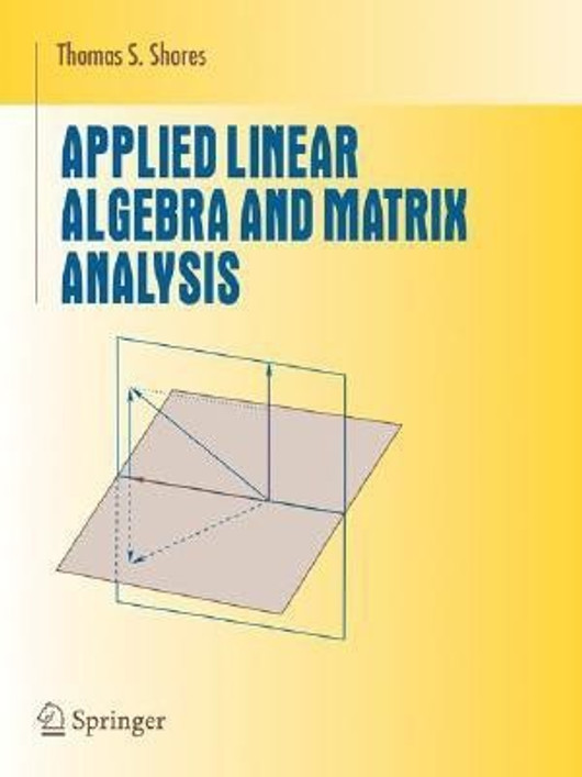 Buy Applied Linear Algebra and Matrix Analysis 1st Edition (English, Paperback) Online at Best Price - GlowMirror