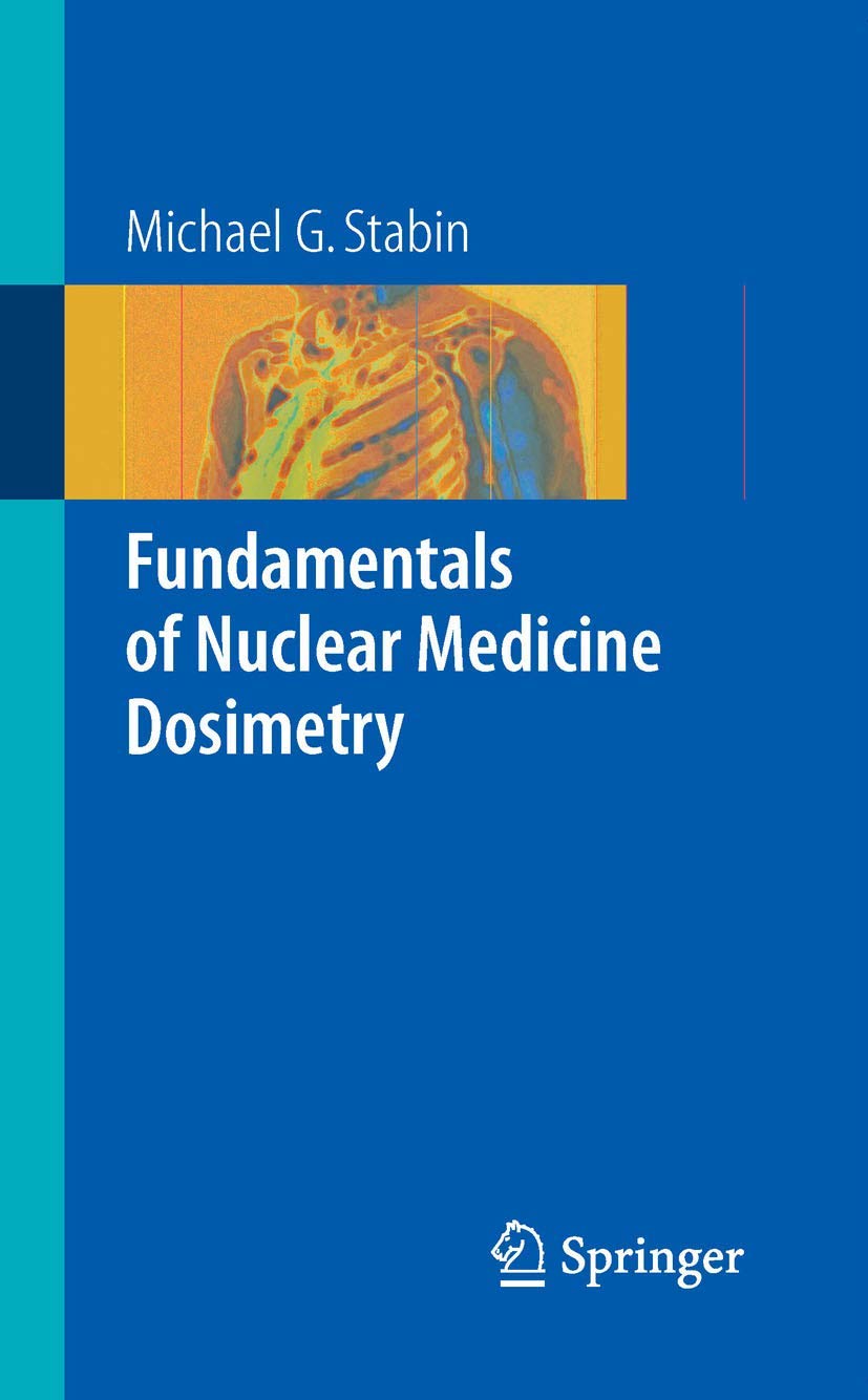 Buy Fundamentals OF Nuclear Medicine Dosimetry (English, Paperback, Stabin M.G.) Online at Best Price - GlowMirror
