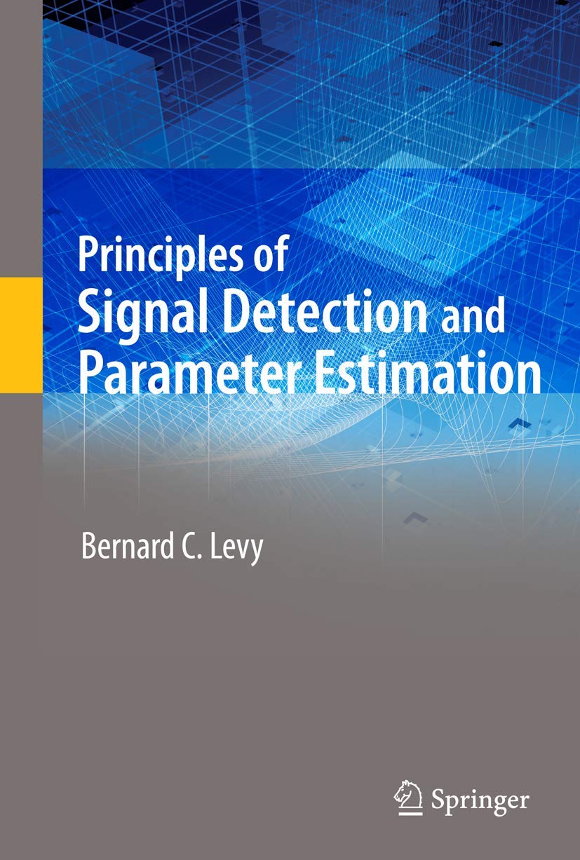 Buy Principles of Signal Detection and Parameter Estimation (English, Paperback, Bernard C Levy) Online at Best Price - GlowMirror