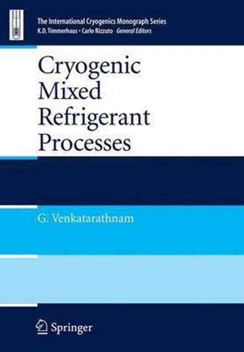 Buy Cryogenic Mixed Refrigerant Processes (English, Paperback) Online at Best Price - GlowMirror