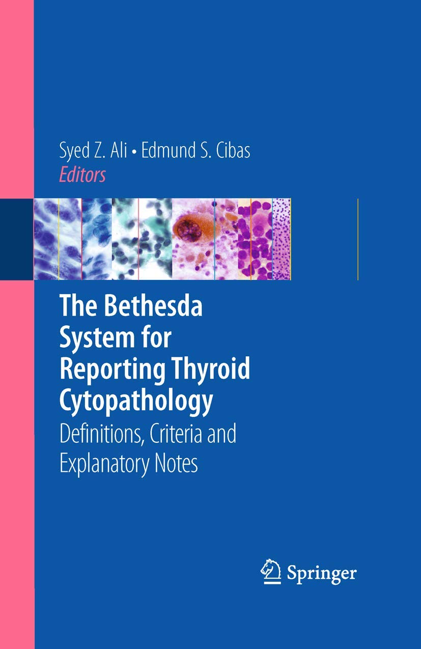 Buy The Bethesda System for Reporting Thyroid Cytopathology: Definitions, Criteria and Explanatory Notes (English, Paperback, Syed Z. Ali, Edmund S. Ci... Online at Best Price - GlowMirror