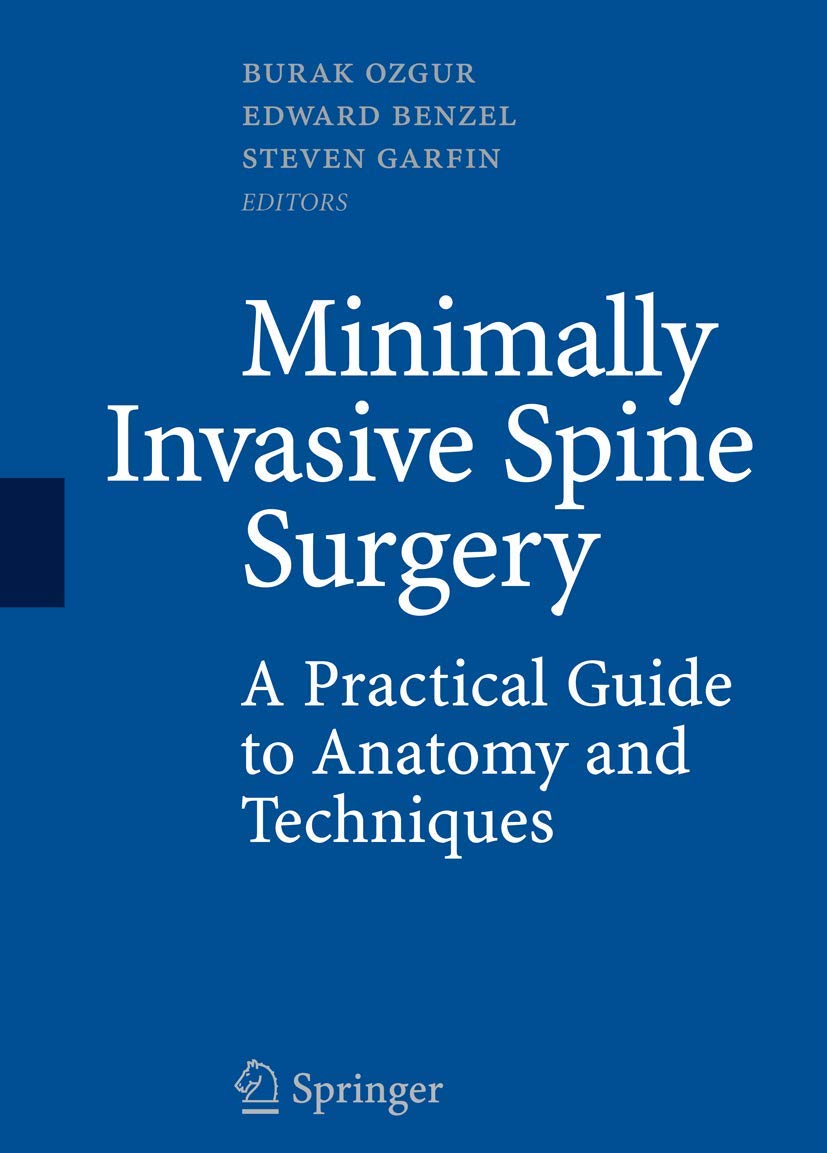 Minimally Invasive Spine Surgery: A Practical Guide to Anatomy and Techniques (English, Paperback, Burak Ozgur, Edward Benzel, Steven Garfin) - Image 1 - GlowMirror