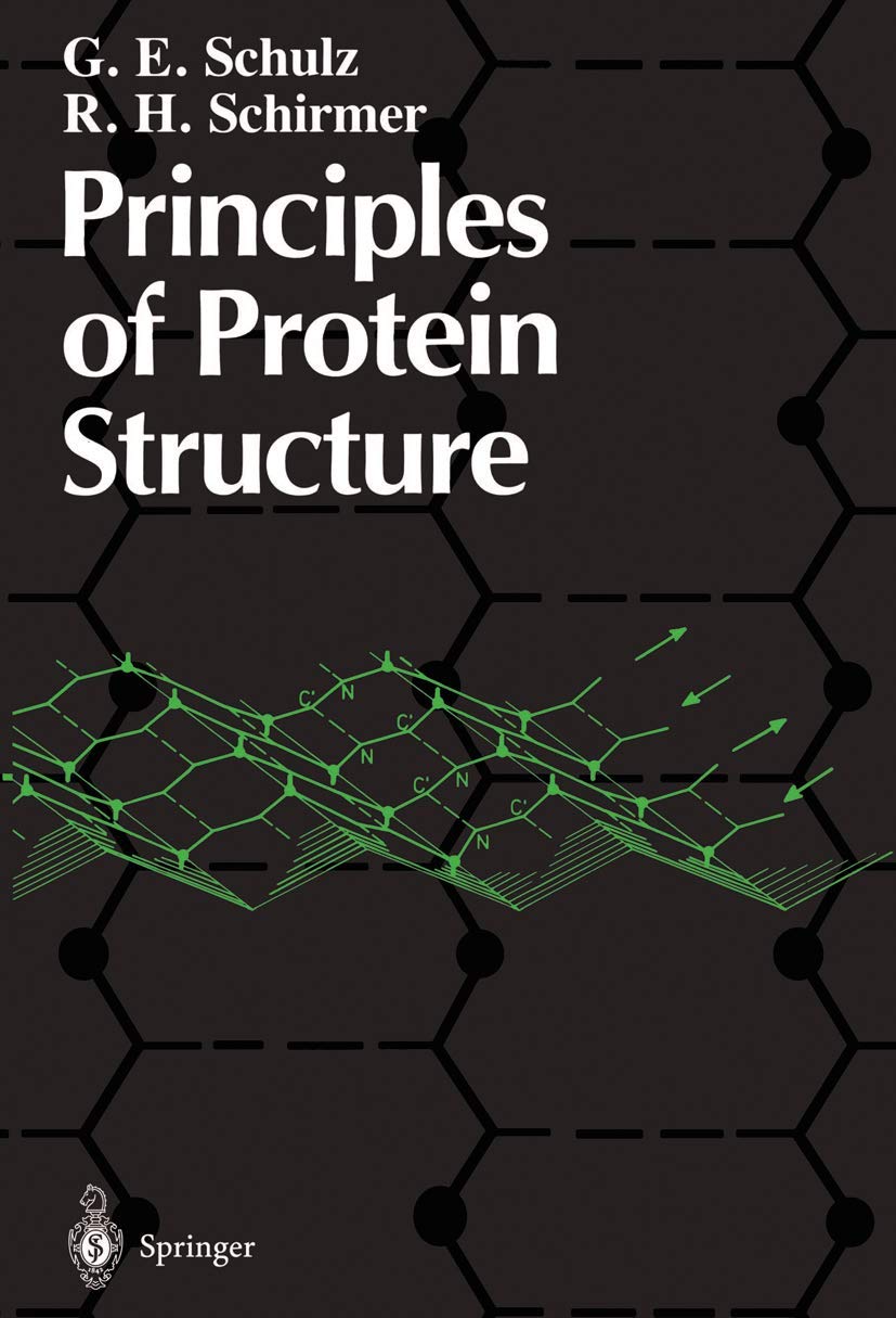 Buy Principles of Protein Structure (Springer Advanced Texts in Chemistry) (English, Paperback, Georg E. Schulz, R. h. Schirmer) Online at Best Price - GlowMirror
