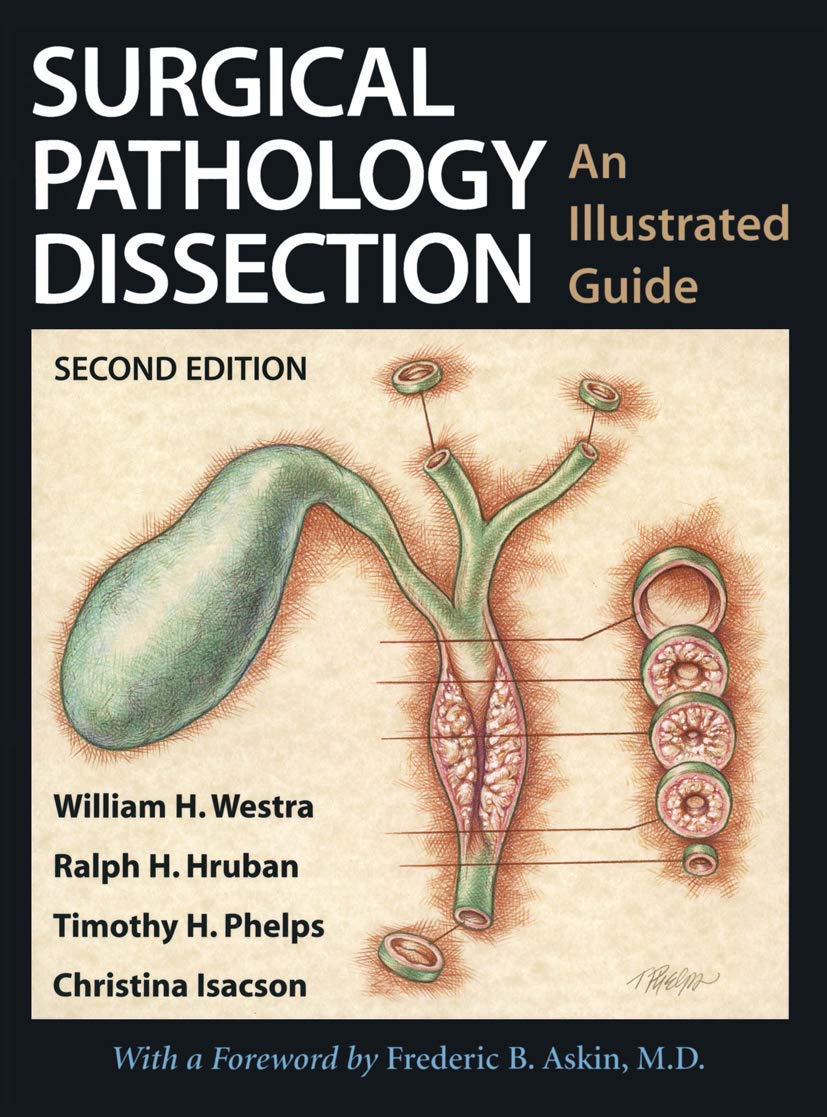 Buy Surgical Pathology Dissection (English, Paperback, William H. Westra, Ralph H. Hruban, Timothy H. Phelps, Christina Isacson, Frederic B. Askin) Online at Best Price - GlowMirror