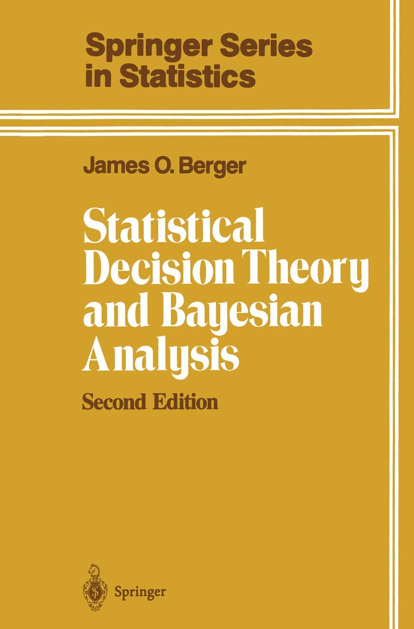 Buy Statistical Decision Theory and Bayesian Analysis (Springer Series in Statistics) (English, Hardcover, James O. Berger) Online at Best Price - GlowMirror