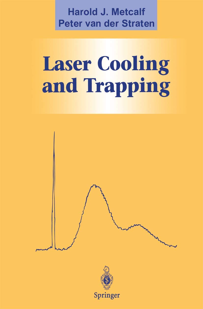Buy Laser Cooling and Trapping (English, Hardcover, Harold J. Metcalf, Peter Van Der Straten) Online at Best Price - GlowMirror