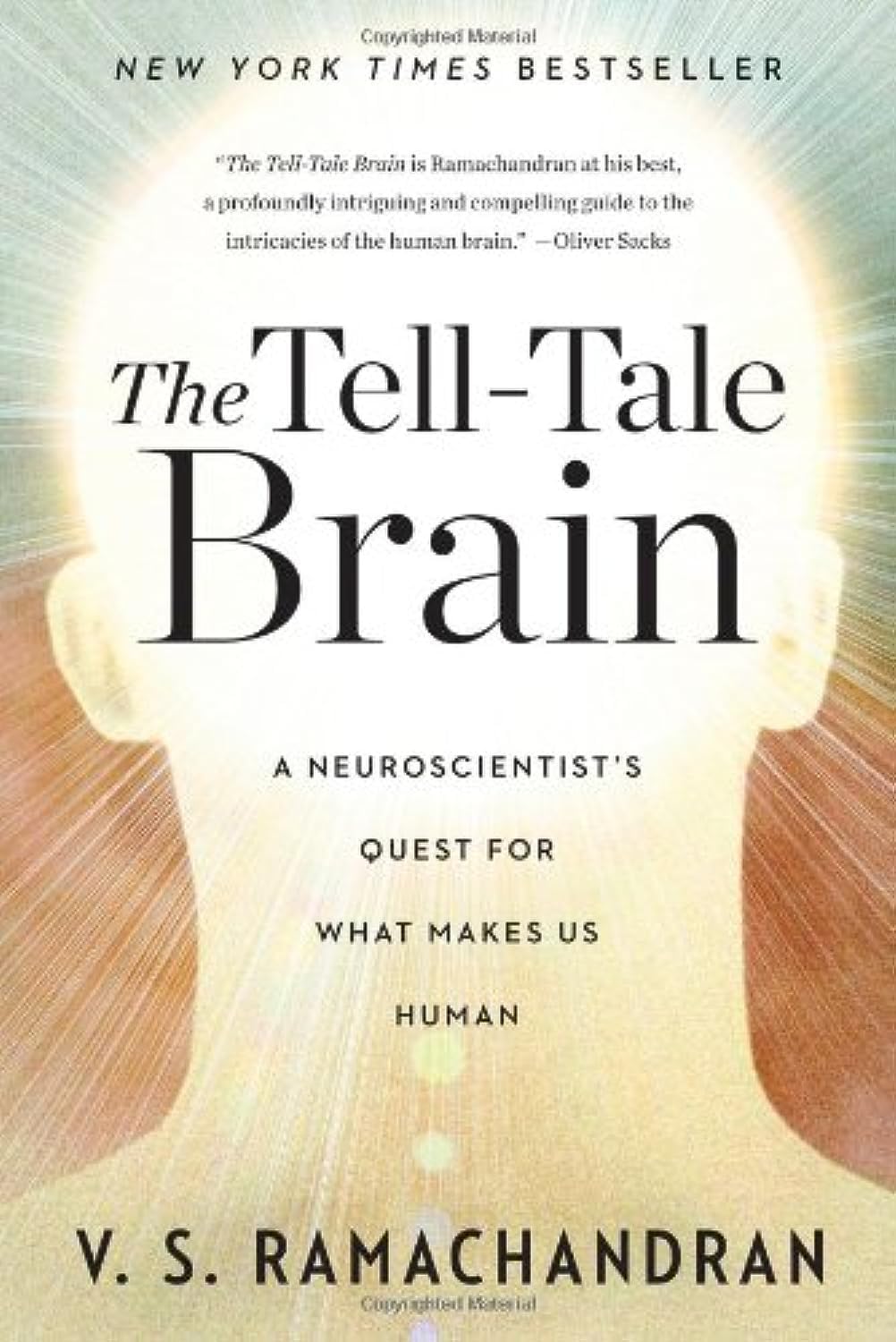 Buy The Tell–Tale Brain – A Neuroscientist`s Quest for What Makes Us Human (English, Paperback, V.s Ramachandran) Online at Best Price - GlowMirror