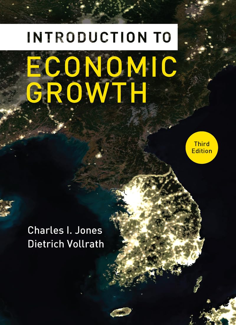 Buy Introduction to Economic Growth (English, Hardcover, Charles I. Jones, Dietrich Vollrath) Online at Best Price - GlowMirror