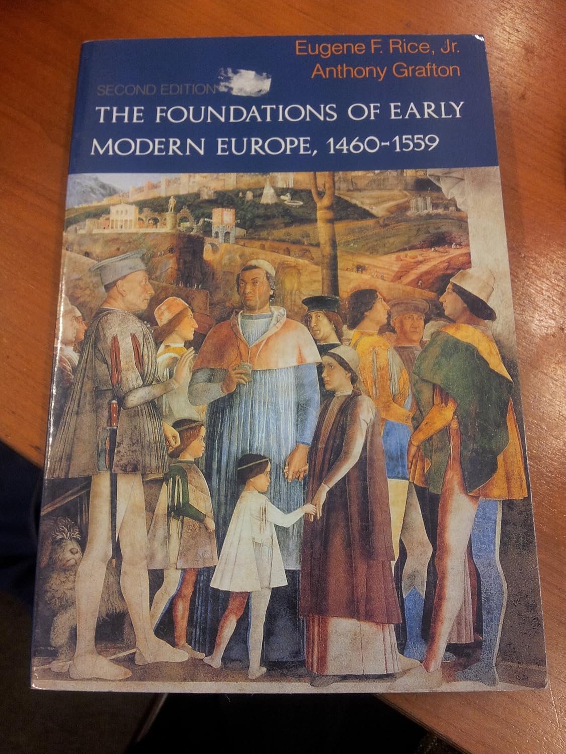 Buy The Foundations of Early Modern Europe 1460–1559 2e (The Norton History of Modern Europe): 0 (English, Paperback, Eugene F. Rice, Anthony Grafton) Online at Best Price - GlowMirror