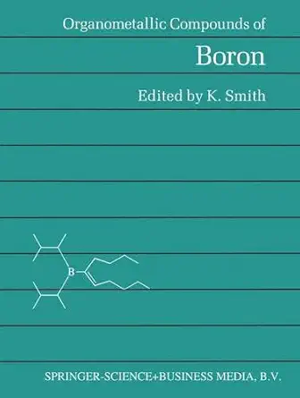 Buy Organometallic Compounds of Boron (Chemistry SourcPaperbacks) (English, Hardcover, K. Smith) Online at Best Price - GlowMirror