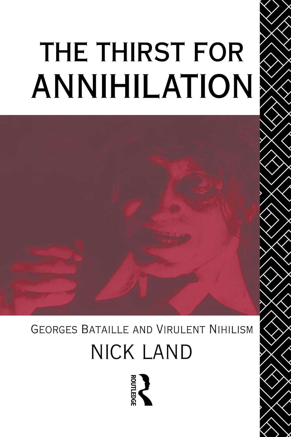 Buy The Thirst for Annihilation: Georges Bataille and Virulent Nihilism : An Essay in Atheistic Religion (English, Paperback, Nick Land) Online at Best Price - GlowMirror