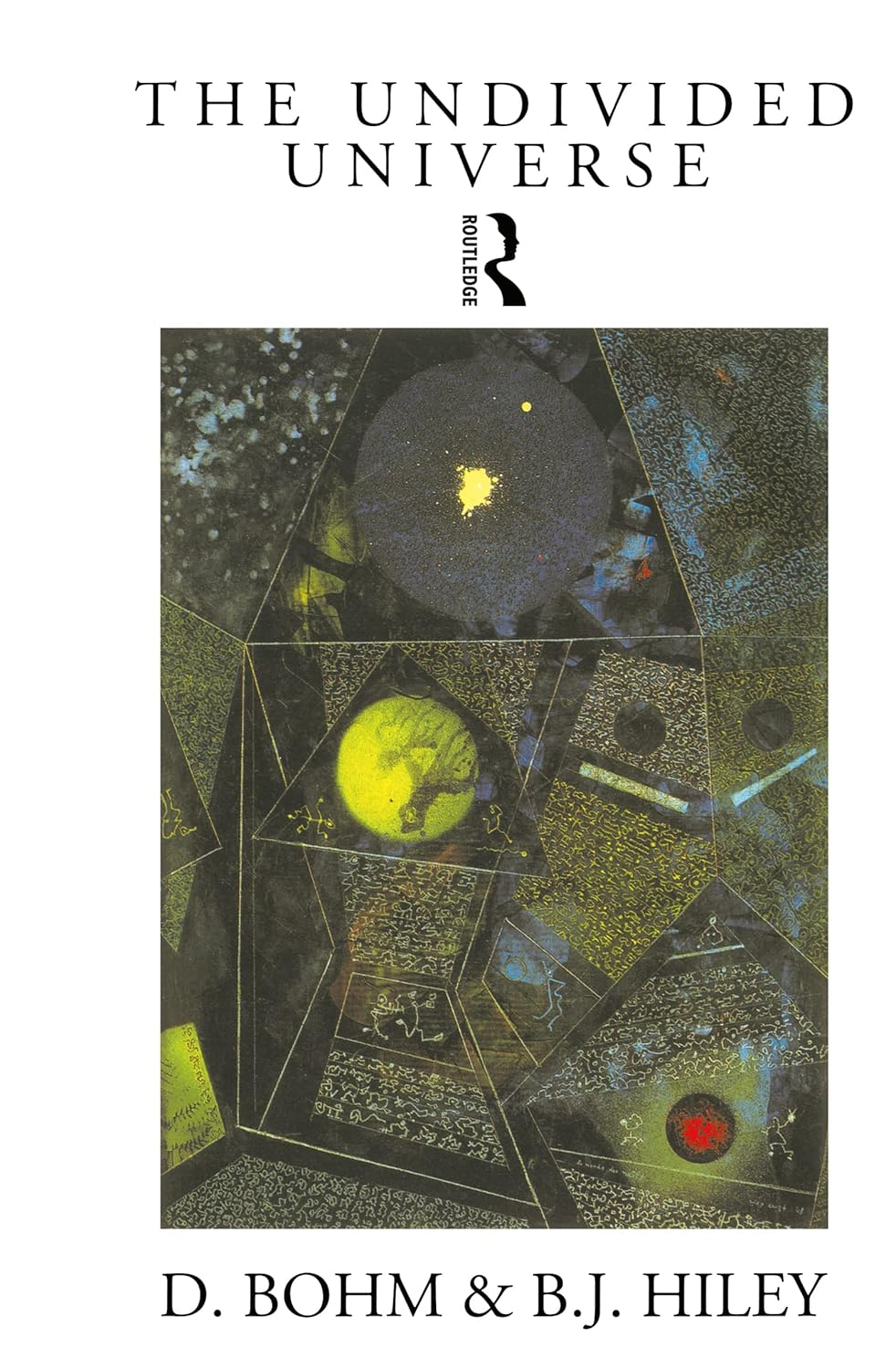Buy The Undivided Universe: An Ontological Interpretation of Quantum Theory (English, Hardcover, David Bohm, B. J. Hiley) Online at Best Price - GlowMirror
