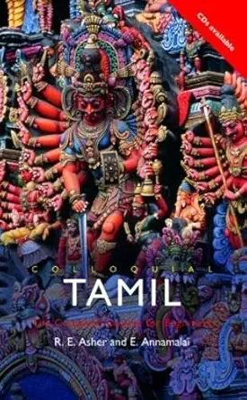Buy Colloquial Tamil: The Complete Course for Beginners (English, Paperback, R. E. Asher, E. Annamalai) Online at Best Price - GlowMirror