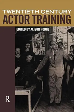 Buy Twentieth Century Actor Training (English, Paperback, Alison Hodge) Online at Best Price - GlowMirror