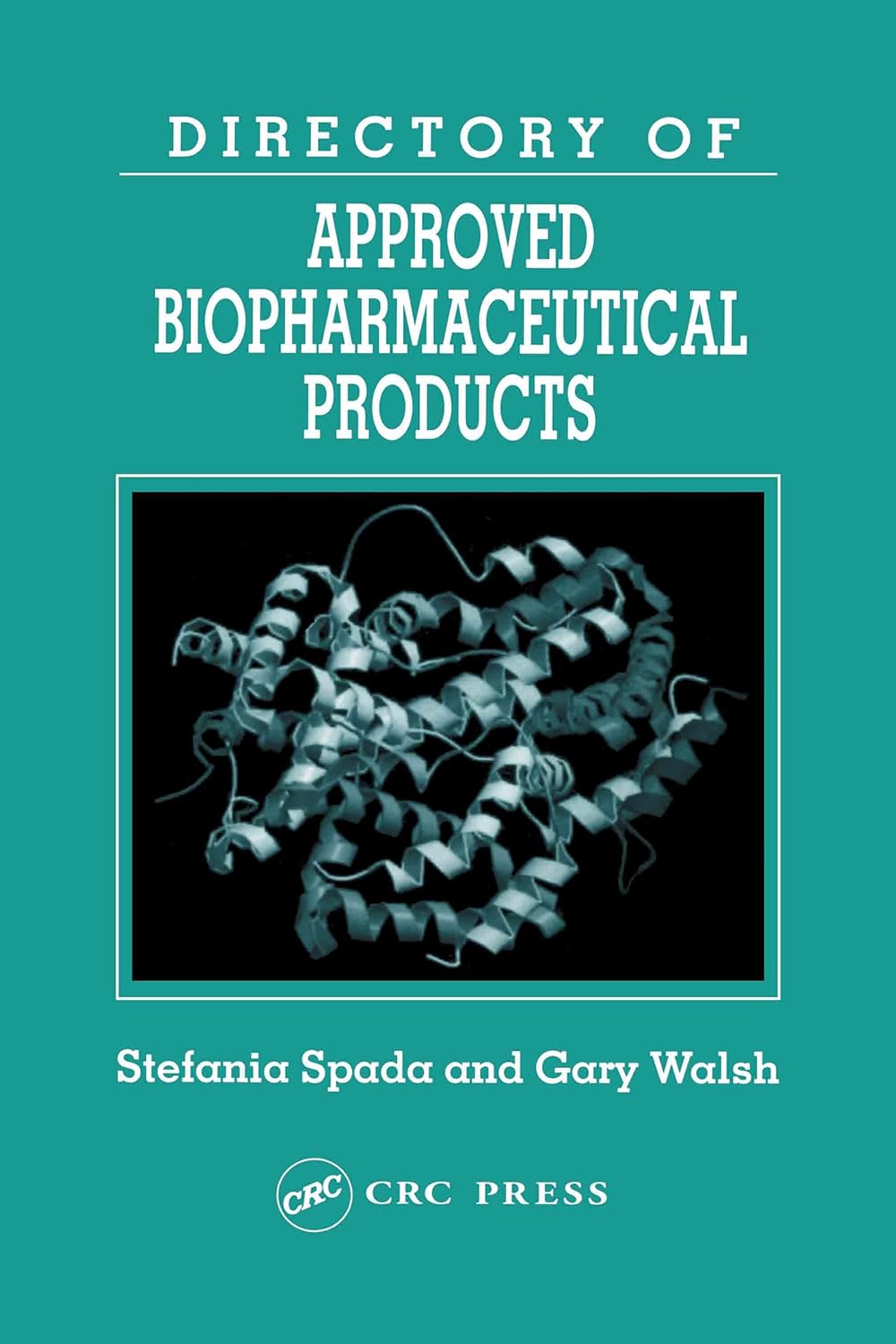 Buy Directory of Approved Biopharmaceutical Products (Pharmaceutical Science S) (English, Paperback, Stefania Spada, Gary Walsh) Online at Best Price - GlowMirror