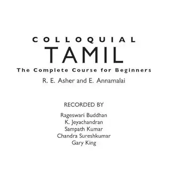 Buy Colloquial Tamil: The Complete Course for Beginners (English, Paperback, R. E. Asher, E. Annamalai, Rageswari Buddhan, K. Jeyachandran, Sampath Kumar) Online at Best Price - GlowMirror