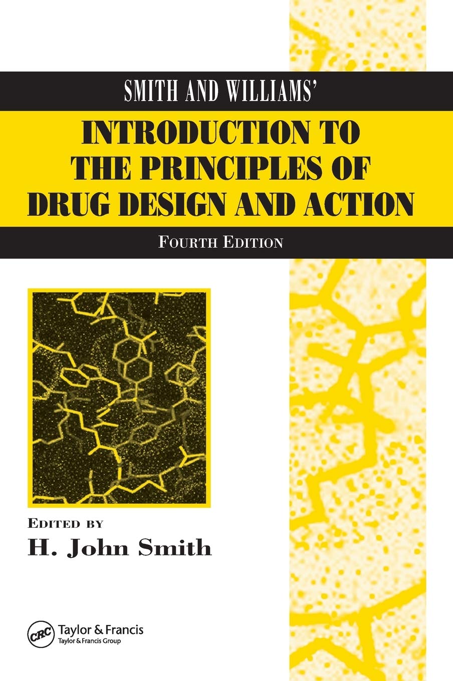 Buy Smith and Williams' Introduction to the Principles of Drug Design and Action (English, Paperback, H. John Smith, Hywel Williams) Online at Best Price - GlowMirror