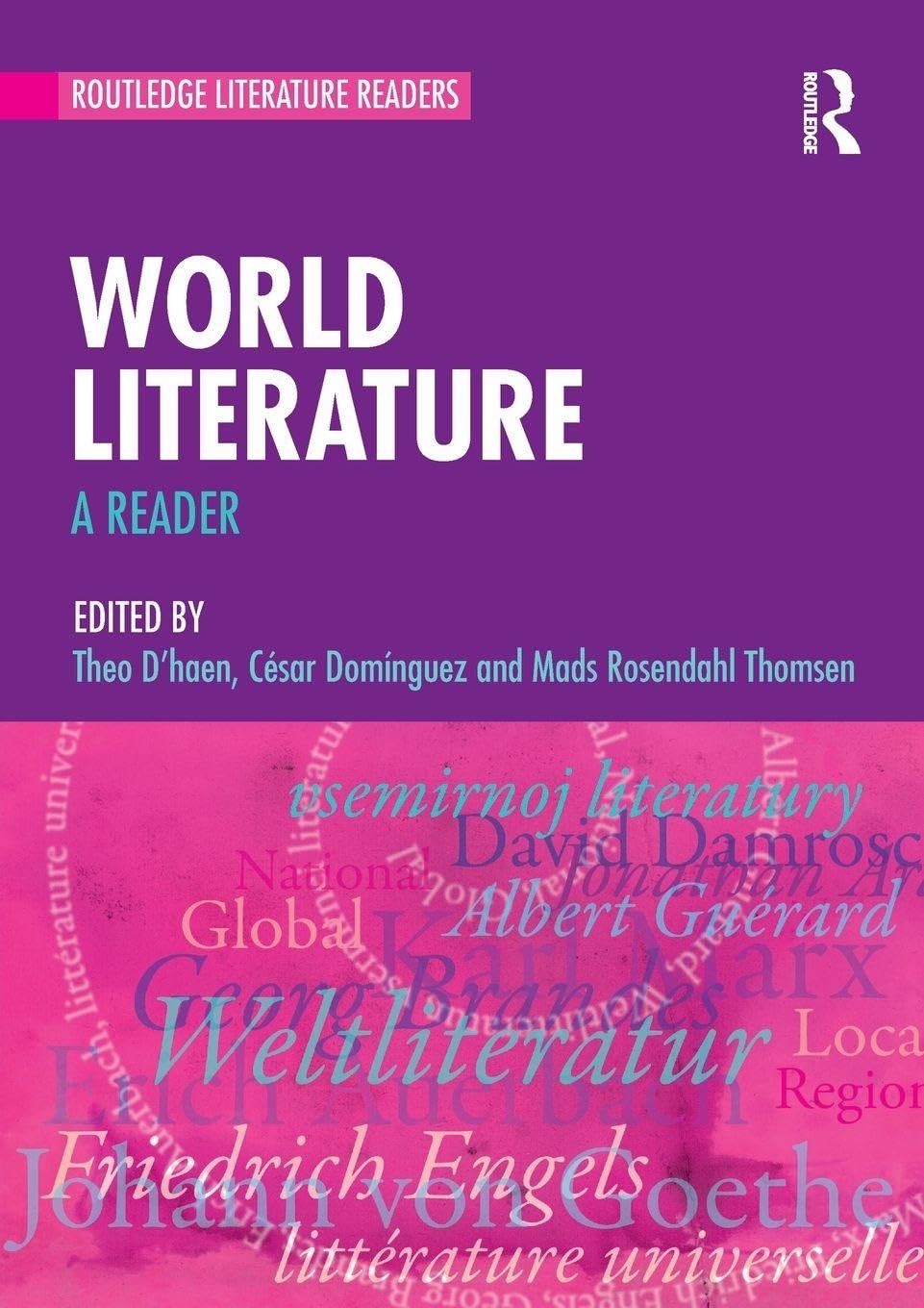 Buy World Literature: A Reader (Routledge Literature Readers) (English, Paperback, Theo D'haen, César Domínguez, Mads Rosendahl Thomsen) Online at Best Price - GlowMirror