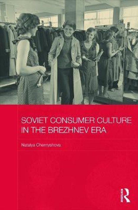 Buy Soviet Consumer Culture in the Brezhnev Era (English, Paperback) Online at Best Price - GlowMirror