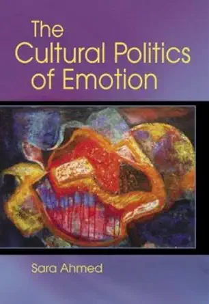 Buy The Cultural Politics Of Emotions (English, Paperback, Sara Ahmed) Online at Best Price - GlowMirror