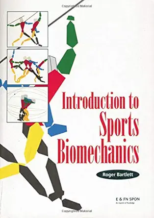 Buy Introduction to Sports Biomechanics: Analysing Human Movement Patterns: Volume 2 (English, Paperback, Roger Bartlett) Online at Best Price - GlowMirror