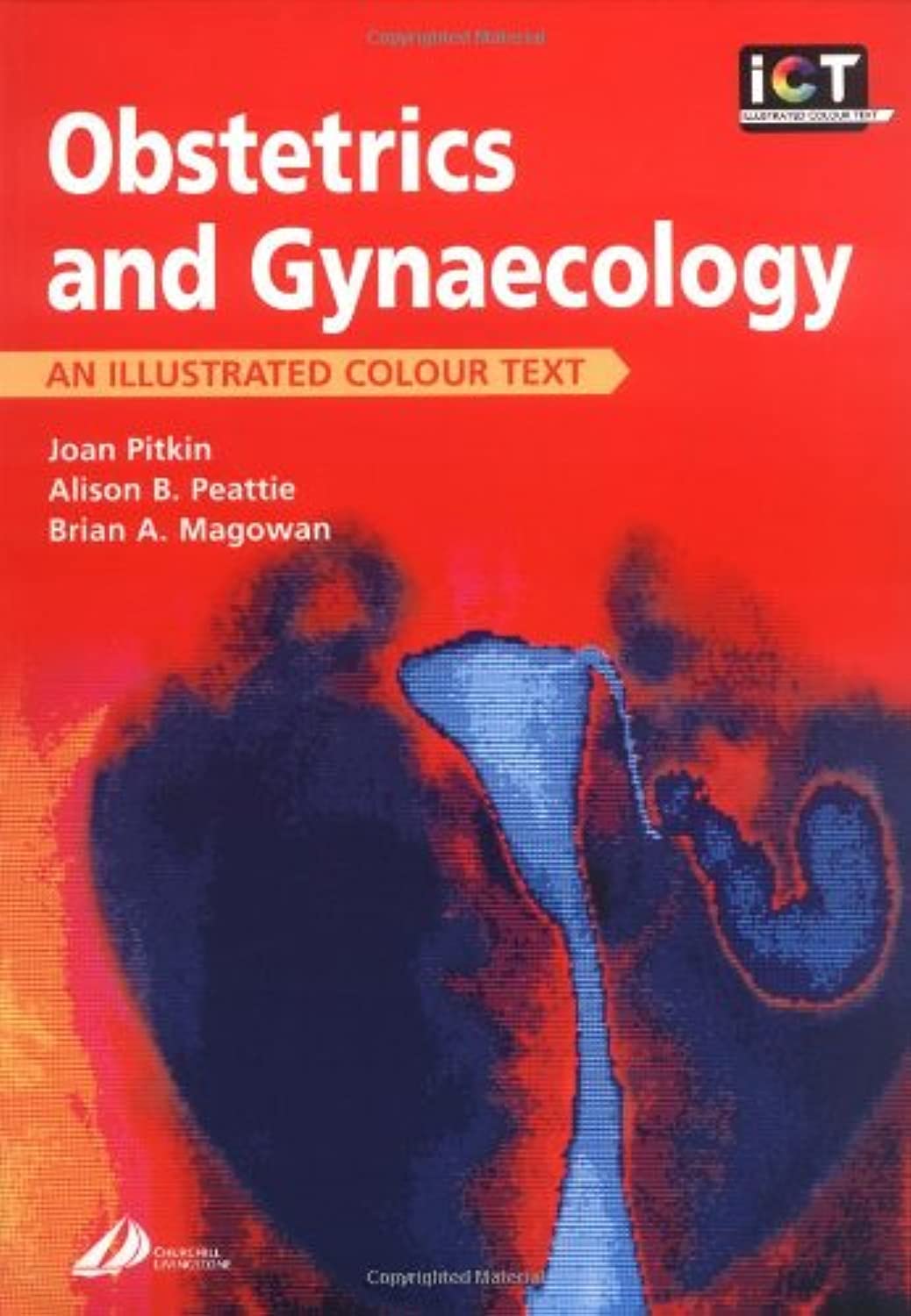 Buy Obstetrics and Gynecology: An Illustrated Colour Text (English, Paperback, Joan Pitkin, Alison Peattie, Brian A. Magowan) Online at Best Price - GlowMirror