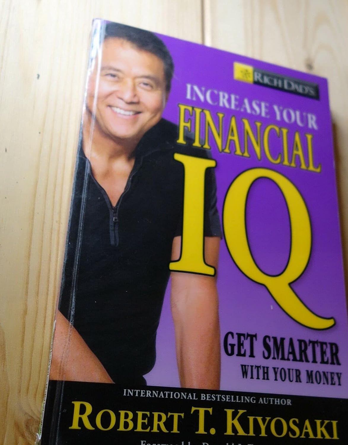Buy Rich Dad's Increase Your Financial IQ: Getting Smarter with Your Money (English, Paperback, Robert T. Kiyosaki, Donald Trump) Online at Best Price - GlowMirror