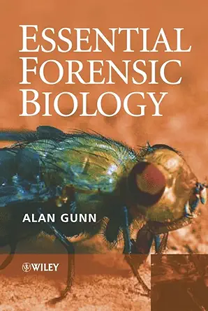 Buy Essential Forensic Biology: Animals, Plants and Microorganisms in Legal Investigations (English, Hardcover, Alan Gunn) Online at Best Price - GlowMirror