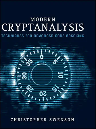 Buy Modern Cryptanalysis: Techniques for Advanced Code Breaking (English, Hardcover, Christopher Swenson) Online at Best Price - GlowMirror