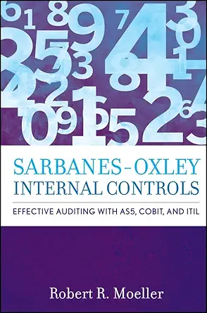 Buy Sarbanes-Oxley Internal Controls: Effective Auditing With AS5, CobiT, and ITIL (English, Hardcover, Robert R. Moeller) Online at Best Price - GlowMirror